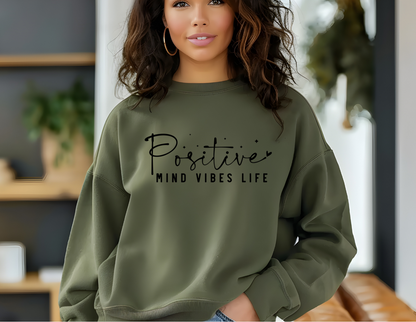 Positive Mind Vibes Life Crew Sweater