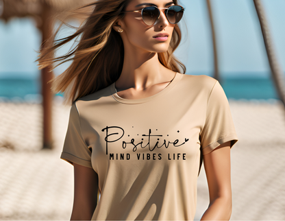 Positive Mind Vibes Life T-Shirt