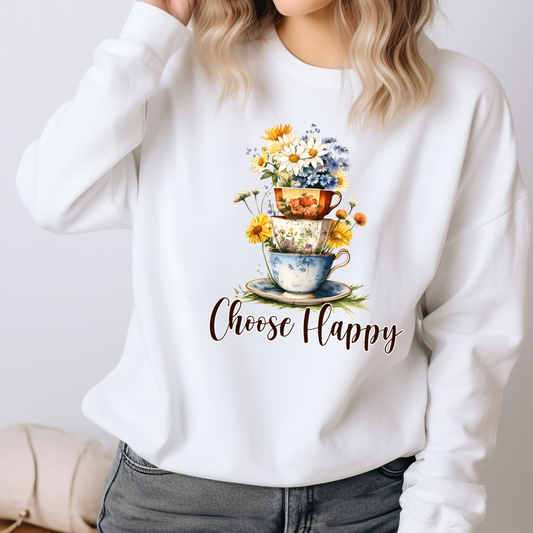 Choose Happy Teacup Sweatshirt
