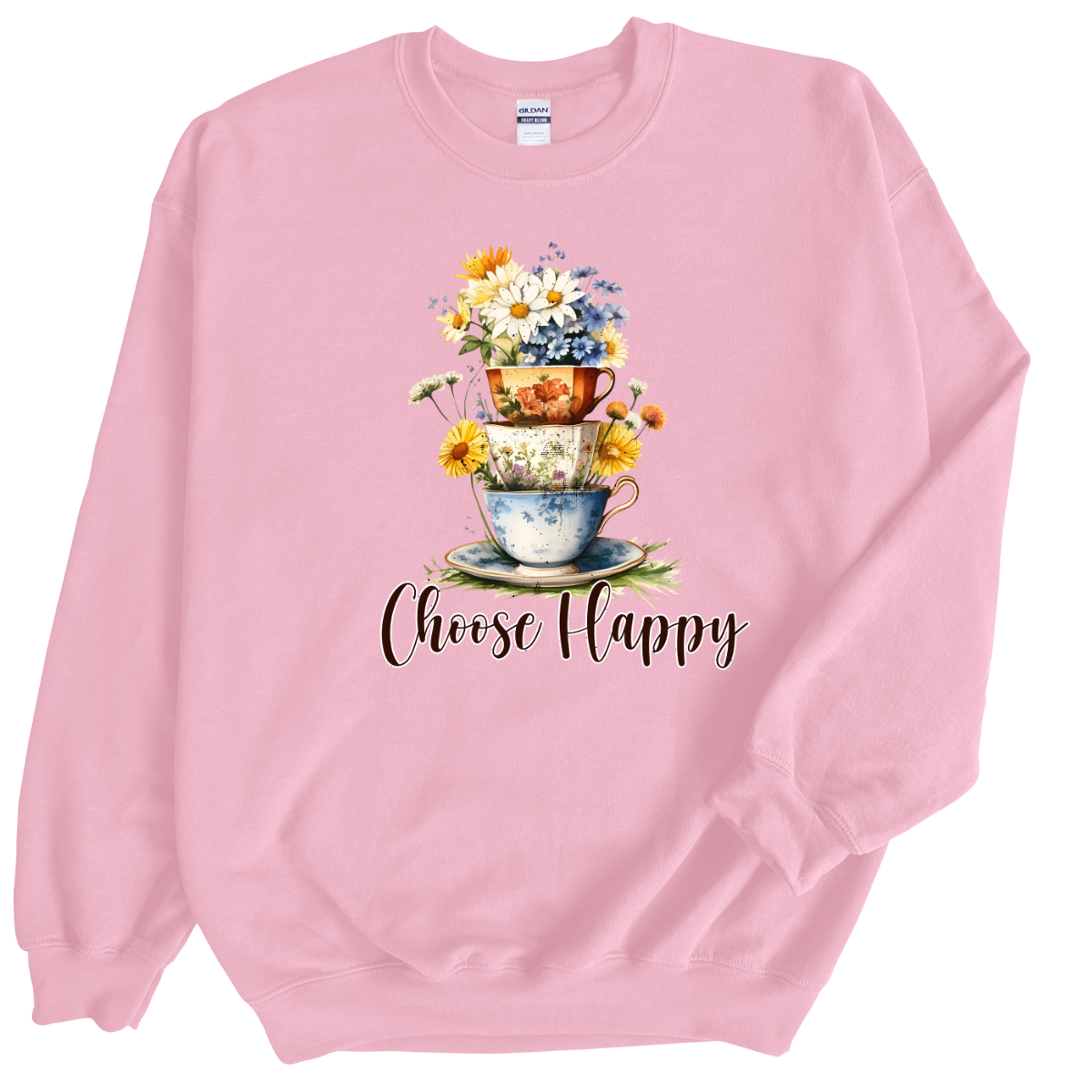 Choose Happy Teacup Sweatshirt