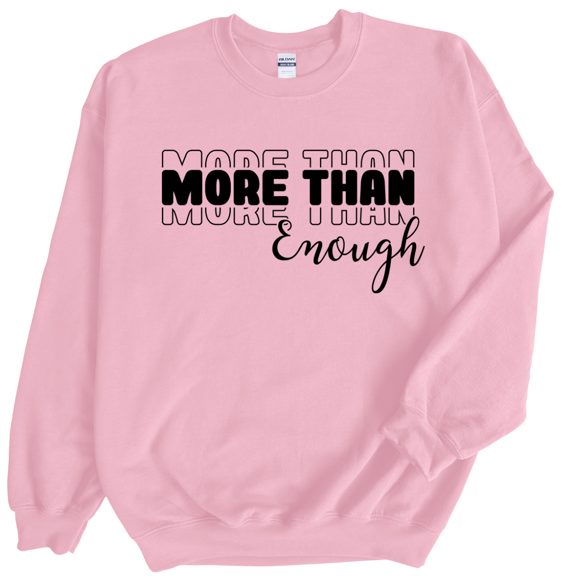 More Than Enough Sweatshirt