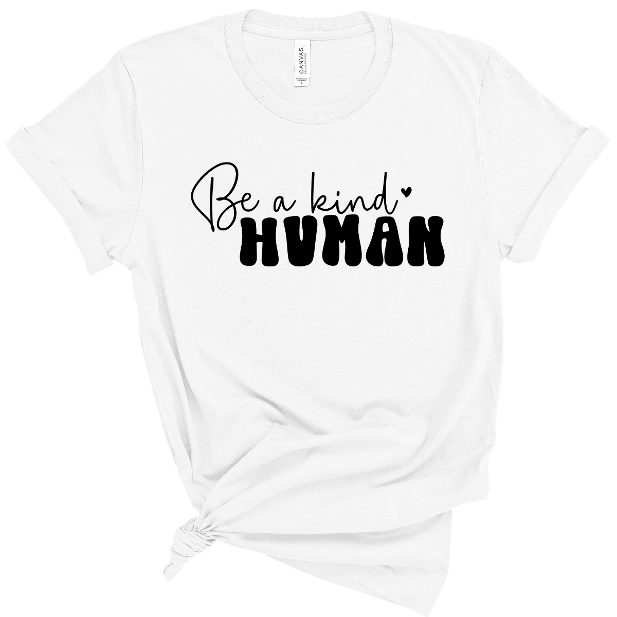 Be A Kind Human T-Shirt